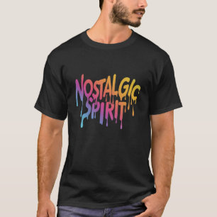 Nostalgic Spirit T-Shirt