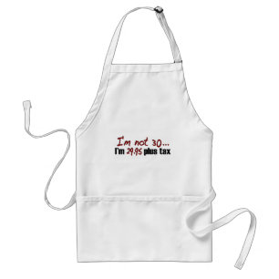 Not 30 $29.95 Plus Tax Standard Apron