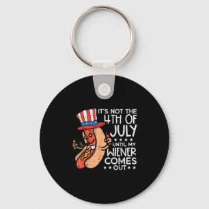 Not 4th July Until My Wiener Come Out Funny Hotdog Keychain