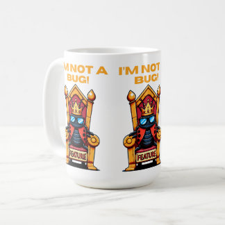 Not a bug shirt coffee mug