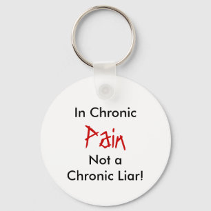 Not a Chronic Liar!, In Chronic, Pain Keychain