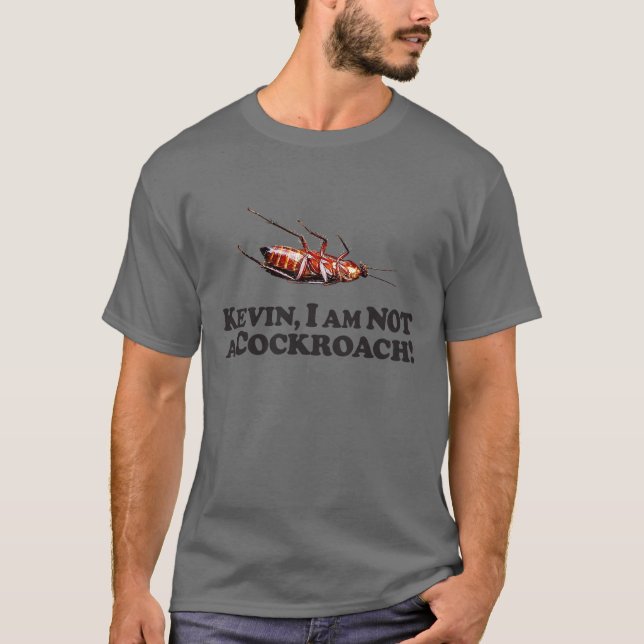 Not a Cockroach w Bug - Dark T-Shirt (Front)