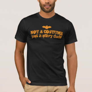 Not a costume T-Shirt