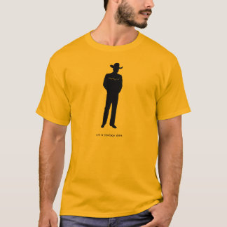 Not a cowboy shirt. T-Shirt