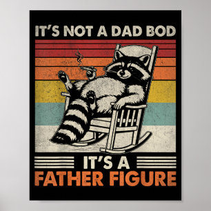 Not A Dad BOD A Father Figure for Men Fathers Day Poster