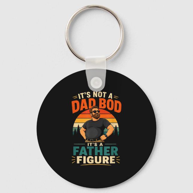Not a dad bod a father figure funny dad gift keychain (Front)