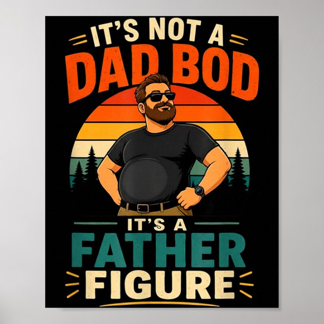 Not a dad bod a father figure funny dad gift poster (Front)