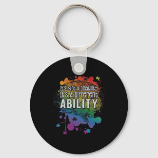 Not A Disability A Different Ability Autism Awaren Keychain