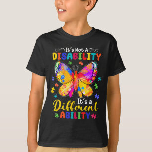 Not a disability a different ability butterfly T-Shirt