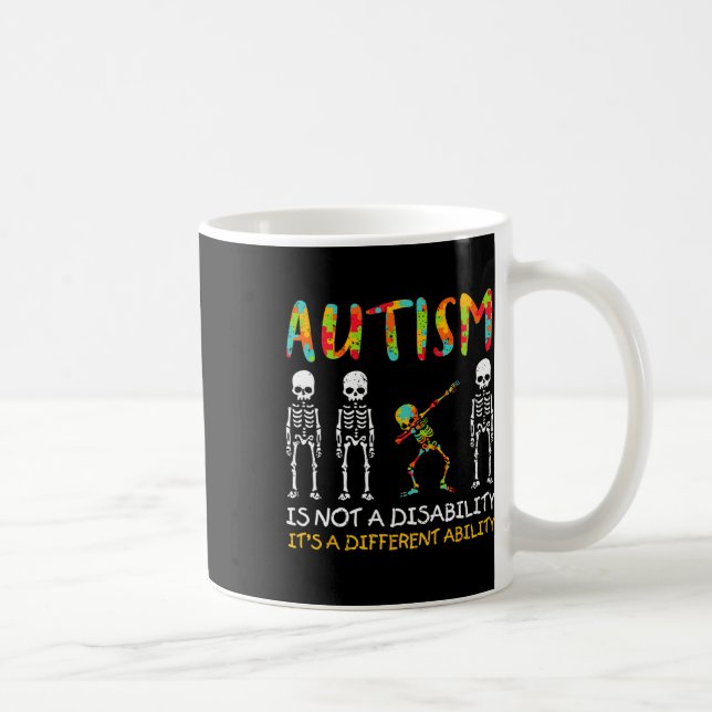Not A Disability Different Ability Skeleton Autism Coffee Mug (Right)