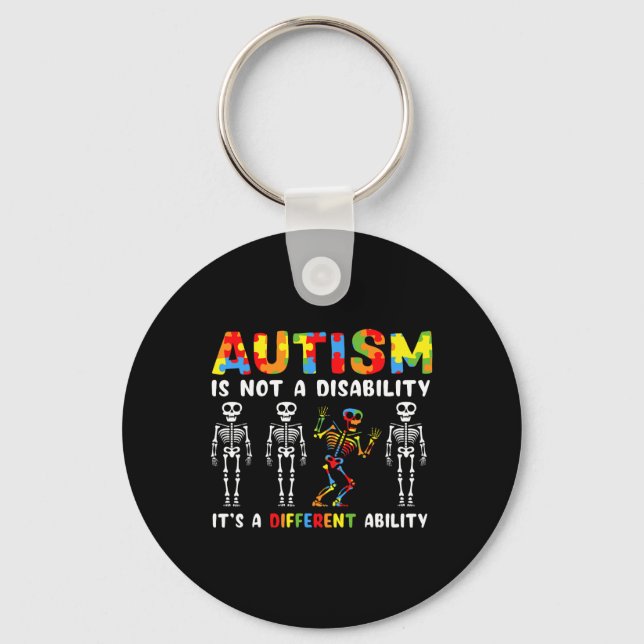 Not A Disability Different Ability Skeleton Autism Keychain (Front)