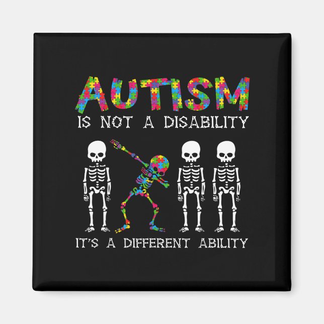 Not A Disability Different Ability Skeleton Autism Magnet (Front)