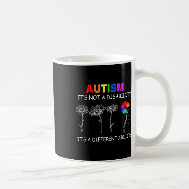 Not A Disability Its A Different Ability - Autism  Coffee Mug (Right)