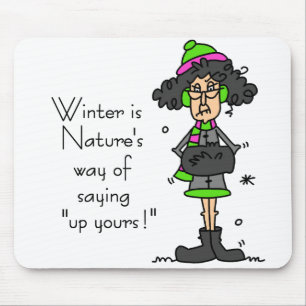 Not a Fan of Winter Mouse Pad