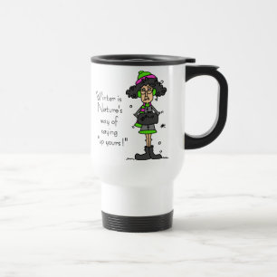 Not a Fan of Winter Travel Mug