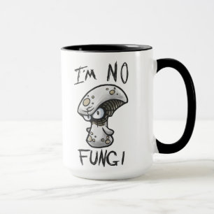 Not A Fungi Mug