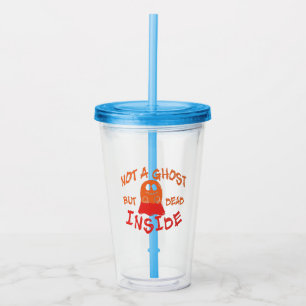 Not A Ghost But Dead Inside Acrylic Tumbler