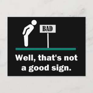 Not A Good Sign Funny Joke Postcard