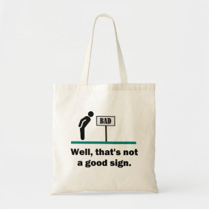 Not A Good Sign Funny Novelty Dad Joke Humour Tote Bag