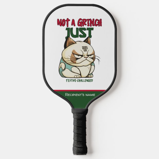 Not a Grinch, just festive-challenged! Funny  Pickleball Paddle (Front)