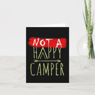 Not A Happy Camper Camping Funny Parody Card
