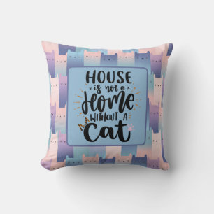 Not A Home Without a Cat, Pink Purple Blue Pattern Throw Pillow