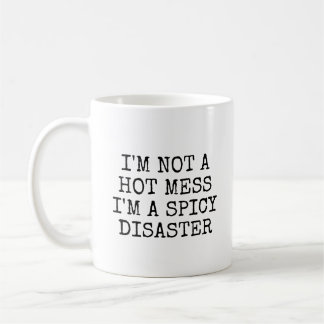 Not A Hot Mess Funny Sarcastic Saying Coffee Mug
