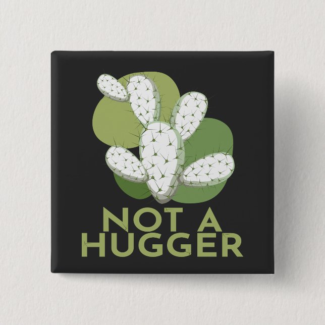 Not A Hugger Cactus 2 Inch Square Button (Front)