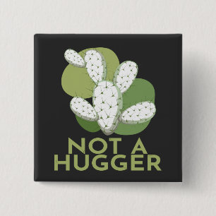 Not A Hugger Cactus 2 Inch Square Button