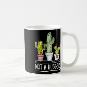 Not A Hugger Cactus Joke  Coffee Mug