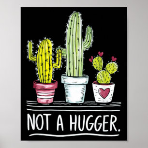 Not A Hugger Cactus Joke  Poster