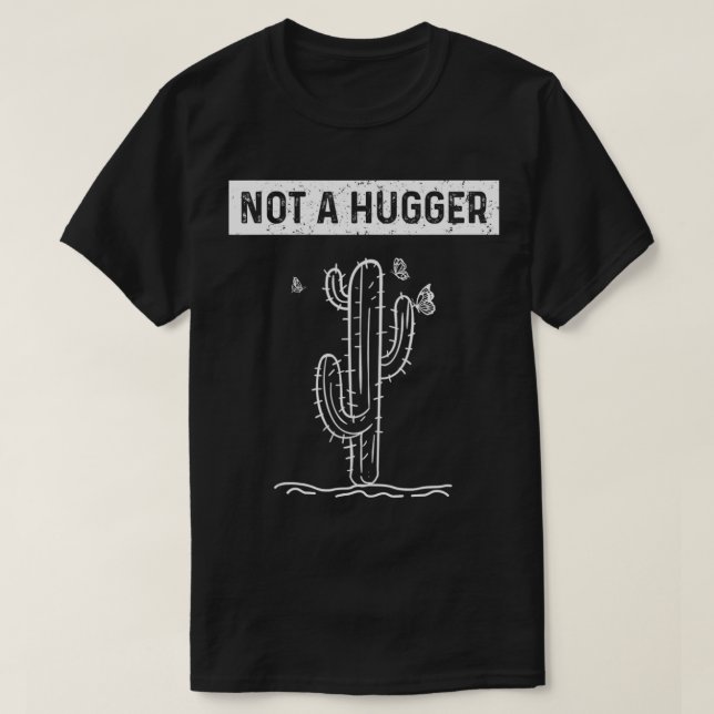 Not A Hugger Funny Cactus Introvert Sarcastic Nota T-Shirt (Design Front)