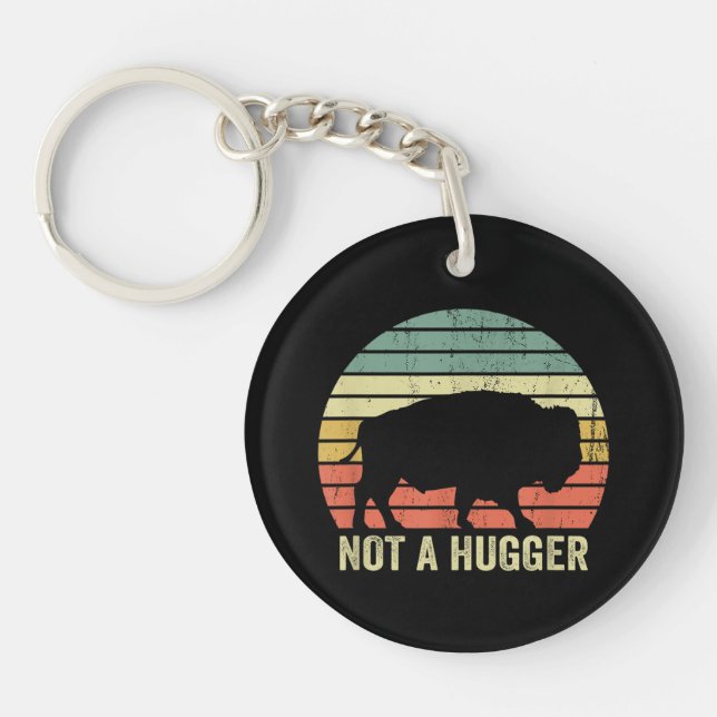 Not A Hugger Funny Yellowstone Buffalo Bison Intro Keychain (Front)