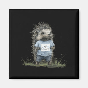 Not A Hugger Hedgehog Magnet