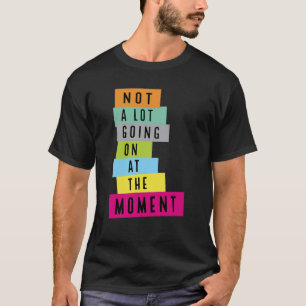 Not A Lot Going On At The Moment Sequin T-Shirt