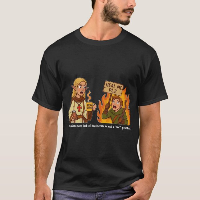 "Not a Me Problem" Funny Cleric RPG T-Shirt (Devant)