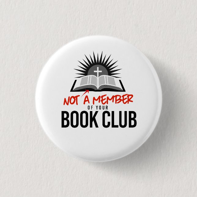 Not a member of your book club 1 inch round button (Front)