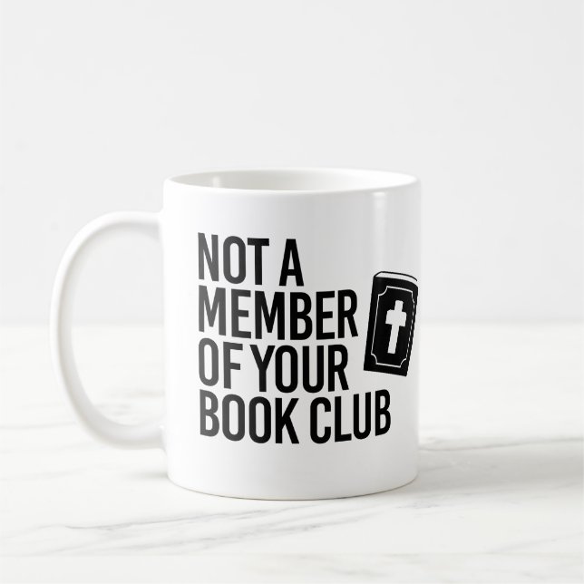 Not a member of your book club coffee mug (Left)