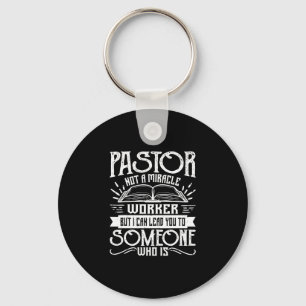 Not A Miracle Worker But I Can Lead You - Pastor P Keychain