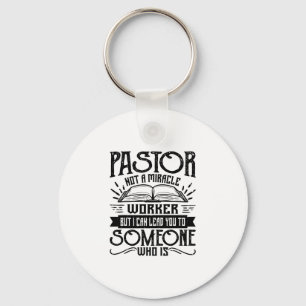 Not A Miracle Worker But I Can Lead You - Pastor P Keychain