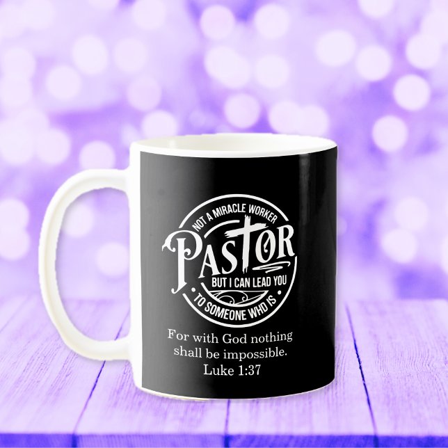 Not A Miracle Worker Luke 1:37 Pastor Appreciation Coffee Mug (Not A Miracle Worker Luke 1:37 Pastor Appreciation Coffee Mug)