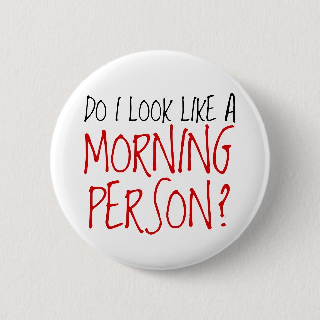 Not A Morning Person 2 Inch Round Button (Front)