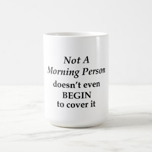 Not A Morning Person Coffee Mug