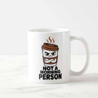 Not A Morning Person Funny Coffee Mug
