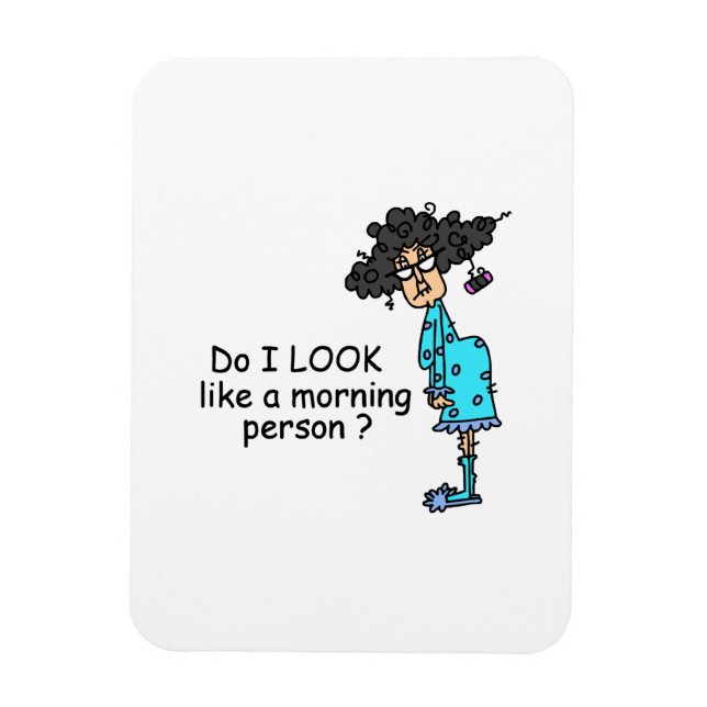 Not A Morning Person Magnet (Vertical)