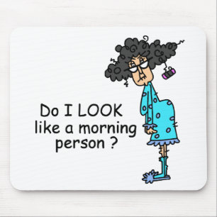 Not A Morning Person Mouse Pad