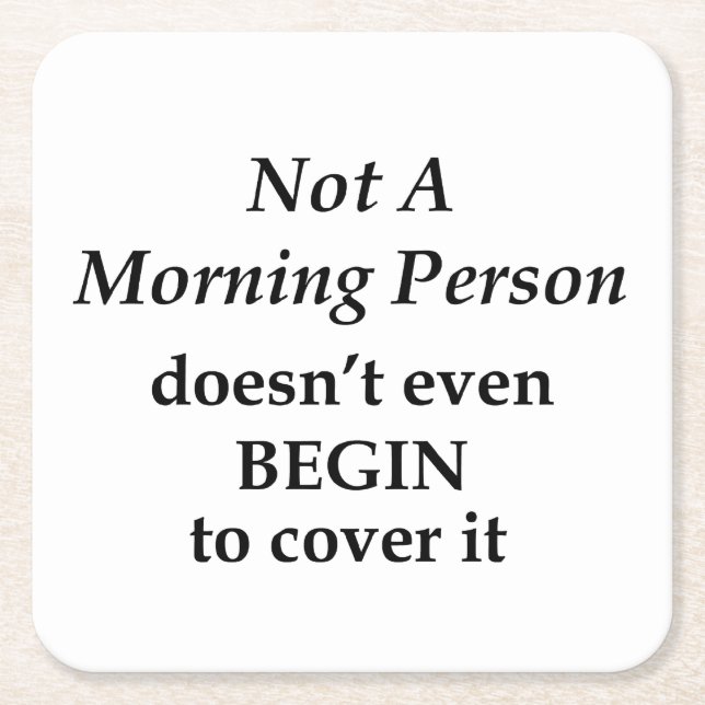 Not A Morning Person Square Paper Coaster (Front)
