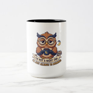 Not a Night Owl Coffee Mug   Allergic to Mornings 