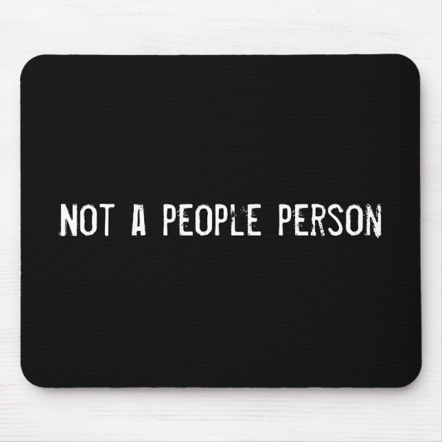 Not a people person mouse pad (Front)