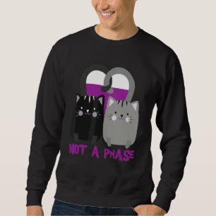 Not A Phase Cats Asexuality Ace Pride Lgbtq Sweatshirt